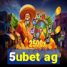 5ubet ag